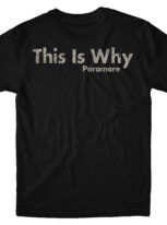 This Is Why Paramore Black Tshirt Back