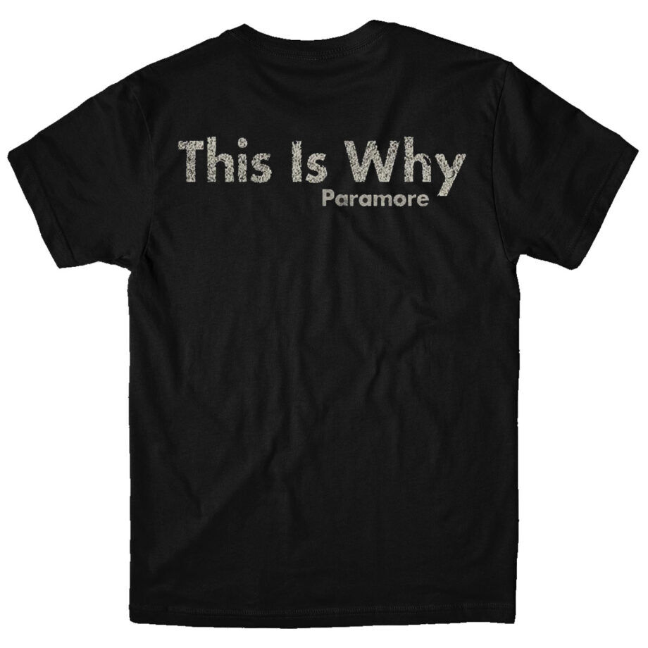 This Is Why Paramore Black Tshirt Back