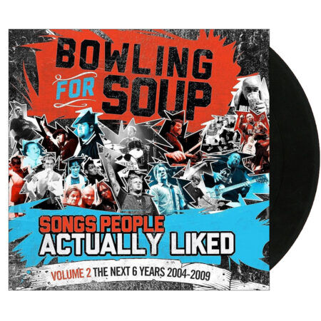 Bowling For Soup Songs People Actually Liked, Vol. 2 The Next 6 Years 2004 2009 Black 1lp Vinyl