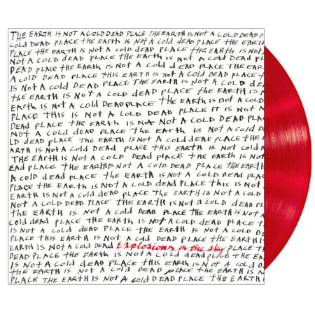 Explosions In The Sky The Earth Is Not A Cold Dead Place Anniversary Edition Red Vinyl