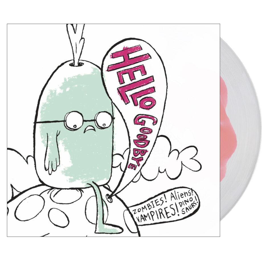 Hello goodbye zombies aliens vampires dinosaurs vinyl (clear pink, 1lp)